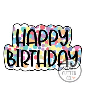 HAPPY BIRTHDAY cookie cutter