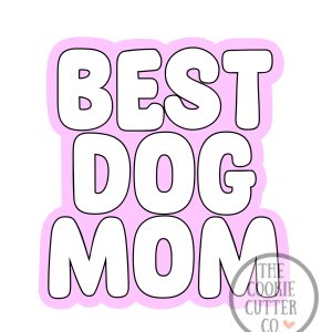 Dog Mom cookie cutter
