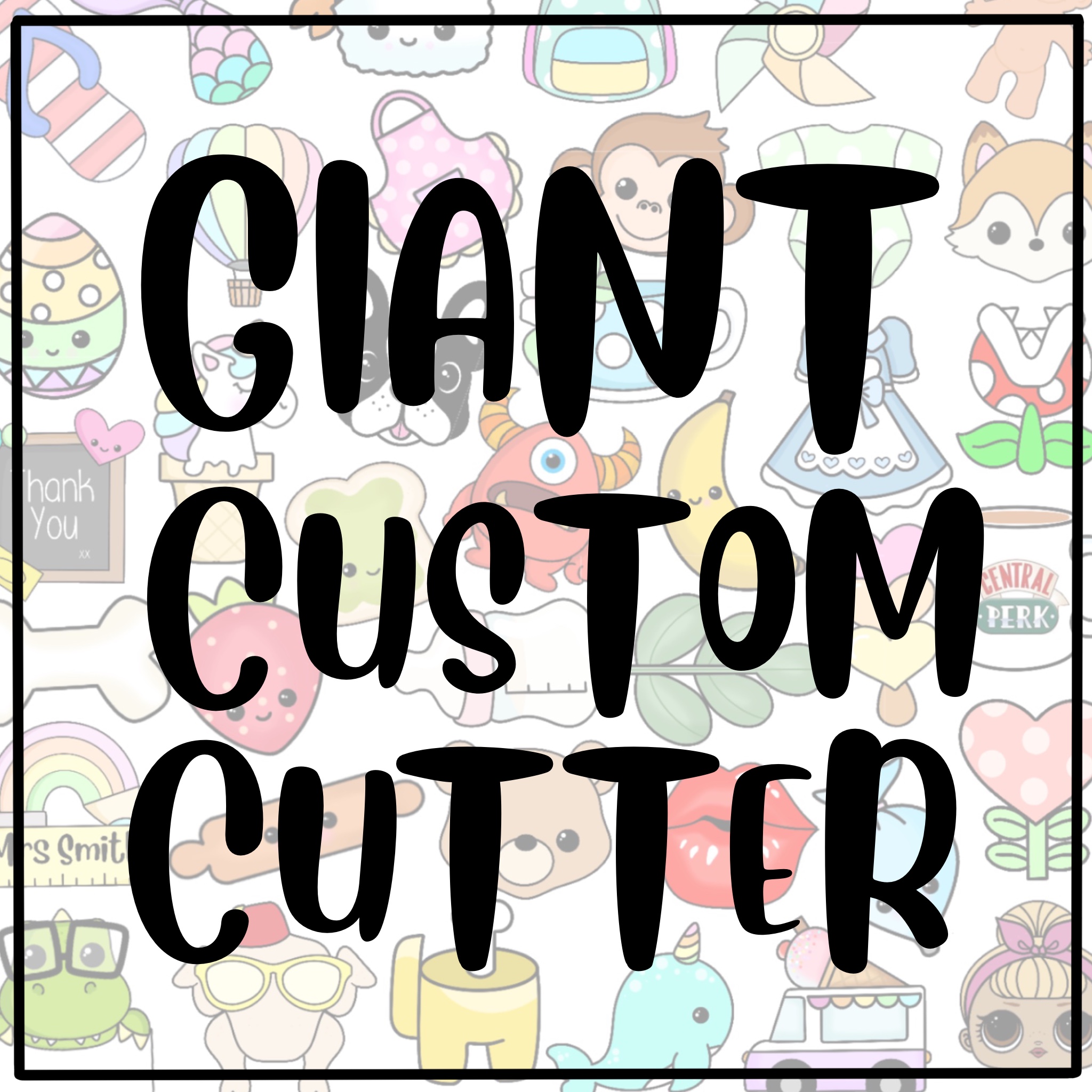 Giant Custom cookie cutter